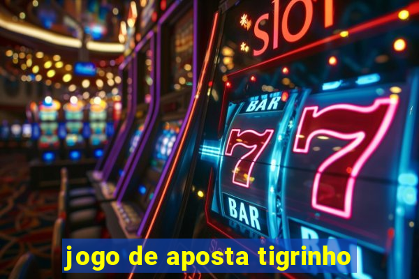 jogo de aposta tigrinho